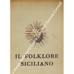 Il folklore siciliano. Vol. I - La vita del popolo siciliano; Vol. II - L'arte del popolo siciliano