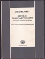 Economia dei mutamenti fonetici Trattato di fonologia diacronica Introduzione e traduzione di Giovanni Caravaggi