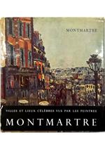Villes et lieux célèbres vus par les peintres Montmartre