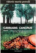 Cannabis Cancrus (Nei pericolosi sottoboschi degli spacciatori di droga alla ricerca della propria creatura)