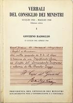 Verbali del Consiglio dei Ministri luglio 1943 - maggio 1948 Edizione critica I Governo Badoglio 25 luglio 1943 - 22 aprile 1944