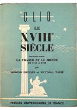 Le XVIIIe siècle Première partie La France et le monde de 1715 a 1789