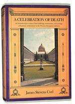 A celebration of death. An introduction to some of the buildings, monuments and settings of funerary architecture in the Western European tradition