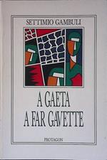 A Gaeta a far gavette