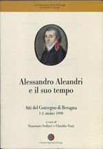 Alessandro Aleandri e il suo tempo. Un intellettuale umbro tra Settecento e Ottocento. Atti del Convegno di Bevagna 1-2 ottobre 1999