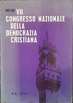 Atti del VII Congresso Nazionale della Democrazia Cristiana