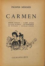 Carmen. Arsène Guillot - L'Abbé Aubain - La Dame de pique - Les Bohémiens - Le Hussard - Nicolas Gogol