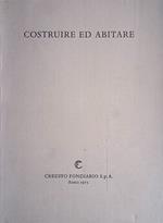 Costruire ed Abitare. Vol. I - Aspetti, Problemi, Prospettive