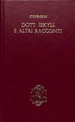 Dott. Jekyll e altri racconti