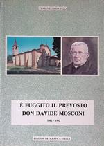 È fuggito il prevosto Don Davide Mosconi 1862-1932