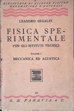 Fisica Sperimentale per tutti gli istituti tecnici. Volume I - Meccanica ed Acustica