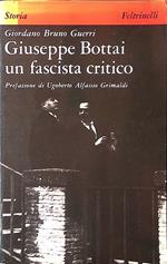 Giuseppe Bottai un fascista critico