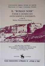 Il Roman Noir. Forme e significato antecedenti e posterità