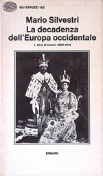 La decadenza dell'Europa occidentale. I. Anni di trionfo 189-1914