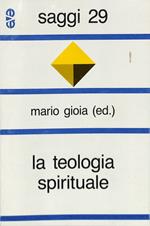 La teologia spirituale. Temi e problemi