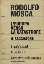 L' europa verso la catastrofe. Vol. II