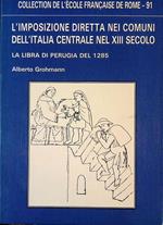 L' imposizione diretta nei comuni dell'Italia centrale nel XIII secolo. La Libra di Perugia del 1285