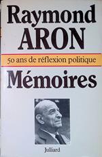 Mémoires. 50 ans de réflexion politique