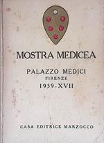 Mostra Medicea. Palazzo Medici, Firenze 1939-XVII