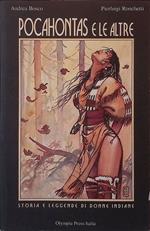 Pocahontas e le altre. Storia e leggende di donne indiane