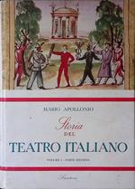 Storia del Teatro Italiano. Vol. I - Parte II - Il Teatro del Cinquecento - Commedia, Tragedia, Melodramma