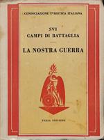 Sui campi di battaglia. La nostra guerra