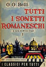 Tutti i sonetti romaneschi. Volume I