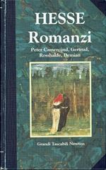 Romanzi: Peter Camenzind,Geltrud,Rosshalde,Demian