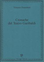 Cronache del Teatro Garibaldi