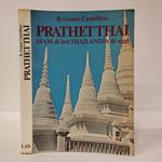 PRATHET THAI. SIAM DI IERI E THAILANDIA DI OGGI. Geografia-Storia-Religione-Arte-Sport-Folklore