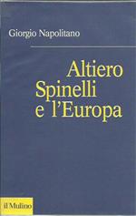 Altiero Spinelli e l'Europa