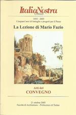 La lezione di Mario Fazio - Cinquant'anni di battaglie e progetti per il Paese 1955-2005. ATTI DEL CONVEGNO
