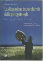 La dimensione transculturale della psicopatologia. Uno sguardo da vicino