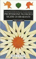 Professione filosofo. Sigieri di Brabante