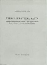 Versailles - Stresa - Yalta