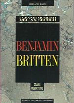 Benjamin Britten. I grandi musicisti del XX secolo