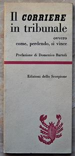 Il Corriere In Tribunale. Ovvero Come, Perdendo, Si Vince