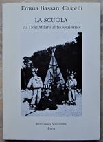 La Scuola. Da Don Milani Al Federalismo