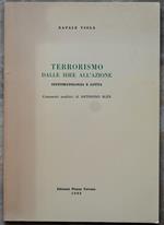 Terrorismo. Dalle Idee All'Azione. Sintomatologia E Lotta