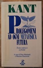 Prolegomeni Ad Ogni Metafisica Futura Che Vorrà Presentarsi Come Scienza