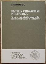 Historia Philosophiae Philosophica. Teorie E Metodi Della Storia Della Filosofia Tra Seicento E Settecento