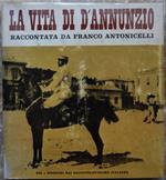 La Vita Di D'Annunzio Raccontata Da Franco Antonicelli