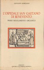 L' Ospedale San Gaetano di Benevento. Primo regolamento organico