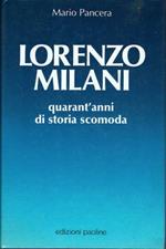 Lorenzo Milani quarant'anni di storia scomoda