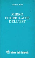 Mirko fuoriclasse dell'est