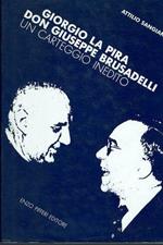 Giorgio la Pira Don Giuseppe Brusadelli 19877 - 1987 un carteggio inedito