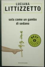 Sola come un gambo di sedano