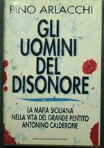 Gli uomini del disonore - La mafia siciliana nella vita del grande pentito Antonino Calderone