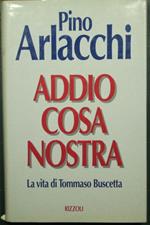 Addio Cosa Nostra - La vita di Tommaso Buscetta