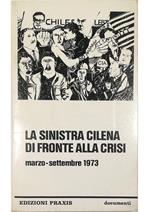 La sinistra cilena di fronte alla crisi Marzo-settembre 1973